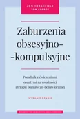 Psychologia - Zaburzenia obsesyjno-kompulsyjne. Poradnik z ćwiczeniami opartymi na uważności i terapii poznawczo-behawioralnej wyd. 2 - Jon Hershfield - miniaturka - grafika 1