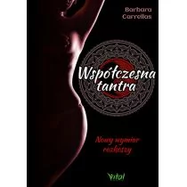 Współczesna Tantra Nowy Wymiar Rozkoszy Barbara Carrellas - Poradniki hobbystyczne - miniaturka - grafika 1