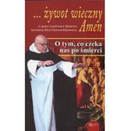 Religia i religioznawstwo - Rafael Dom Wydawniczy Żywot wieczny Amen - Joachim Badeni - miniaturka - grafika 1