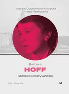 E-booki - biografie - Barbara Hoff. Królowa kreatywności - miniaturka - grafika 1