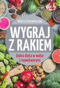 E-booki - poradniki - Wygraj z rakiem. Dobra dieta w walce z nowotworami - miniaturka - grafika 1