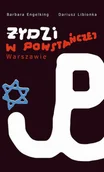 E-booki - podręczniki - Dariusz Libionka, Prof. Barbara Engelking Żydzi w powstańczej Warszawie - miniaturka - grafika 1