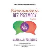 Psychologia - Czarna Owca Porozumienie bez przemocy. O języku życia - Marshall B. Rosenberg - miniaturka - grafika 1
