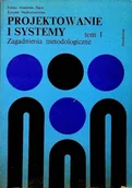 Książki o kulturze i sztuce - Projektowanie i systemy Zagadnienia metodologiczne Tom I - miniaturka - grafika 1