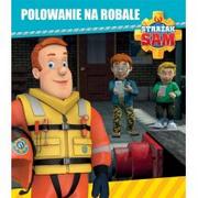 Książki edukacyjne - Olesiejuk Sp. z o.o. Strażak Sam. Polowanie na robale praca zbiorowa - miniaturka - grafika 1