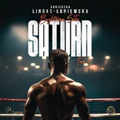 Audiobooki - romanse - Saturn. Tom 3 Agnieszka Lingas-Łoniewska - miniaturka - grafika 1
