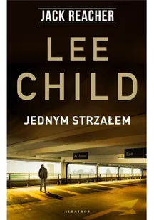 Lee Child Jack Reacher Jednym strzałem - Thrillery - miniaturka - grafika 2