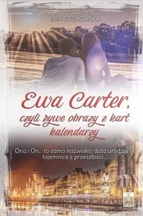Ewa Carter czyli żywe obrazy z kart kalendarzy Nowa - Literatura obyczajowa - miniaturka - grafika 2