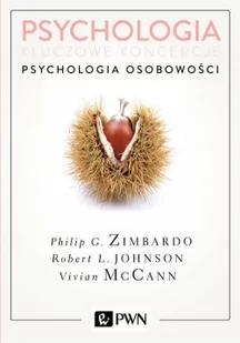 Psychologia osobowości Psychologia kluczowe koncepcje tom 4 Wyd 2 Philip Zimbardo - Psychologia - miniaturka - grafika 2
