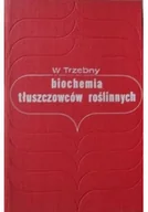 Chemia - Biochemia tłuszczowców roślinnych - miniaturka - grafika 1