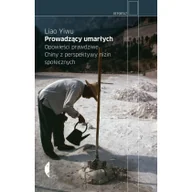 Wywiady - Czarne Liao Yiwu Prowadzący umarłych. Opowieści prawdziwe. Chiny z perspektywy nizin społecznych - miniaturka - grafika 1