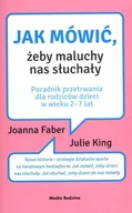 Poradniki dla rodziców - Media Rodzina JAK MÓWIĆ ŻEBY MALUCHY NAS SŁUCHAŁY WYD KIESZONKOWE JOANNA FABER - miniaturka - grafika 1