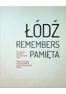 Łódź remembers pamięta - Historia świata - miniaturka - grafika 1