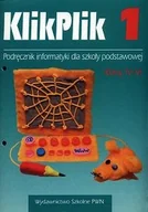 Podręczniki dla szkół podstawowych - Klikplik. Podręcznik informatyki dla szkoły podstawowej. Klasy 4-6. Część 1-2 - miniaturka - grafika 1