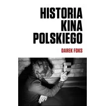 Historia kina polskiego - Foks Darek - Książki o kinie i teatrze - miniaturka - grafika 1