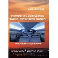 Prawo - Nurzyńska Anna Bezpieczeństwo usług w międzynarodowym transporcie lotniczym przewozów pasażerskich - mamy na stanie, wyślemy natychmiast - miniaturka - grafika 1