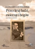 Audiobooki - literatura faktu - Przez kraj ludzi, zwierząt i bogów - miniaturka - grafika 1