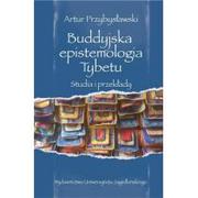 Powieści - Wydawnictwo Uniwersytetu Jagiellońskiego Buddyjska epistemologia Tybetu - Artur Przybysławski - miniaturka - grafika 1