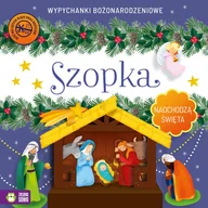 Pozostałe książki - Nadchodzą Święta. Szopka. Wypychanki - miniaturka - grafika 1