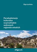 Podręczniki dla szkół wyższych - Paradyplomacja kulturalna na przykładzie wybranych regionów włoskich - Olga Łozińska - książka - miniaturka - grafika 1
