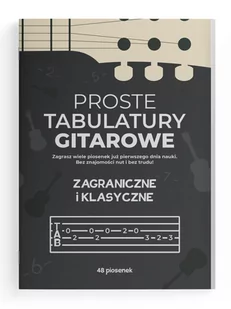 Proste tabulatury gitarowe klasyczne i zagraniczne - Książki o muzyce - miniaturka - grafika 1
