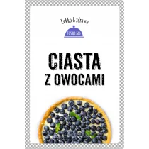 Buchmann GW Foksal Ciasta z owocami - Lekko i zdrowo - MARTA DOBROWOLSKA-KIERYŁ, Justyna Mrowiec - Ciasta, desery, wypieki - miniaturka - grafika 2
