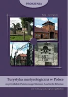Nauka - Proksenia Turystyka martyrologiczna w Polsce na przykładzie Państwowego Muzeum Auschwitz-Birkenau - miniaturka - grafika 1