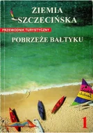 Felietony i reportaże - Ziemia szczecińska pobrzeże Bałtyku - miniaturka - grafika 1