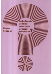 Świadkowie Jehowy Strażnicy prawdy czy błędu - Religia i religioznawstwo - miniaturka - grafika 1