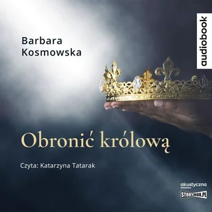 Cd Mp3 Obronić Królową Barbara Kosmowska - Audiobooki dla dzieci i młodzieży - miniaturka - grafika 1