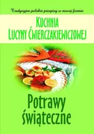 E-booki - kuchnia i diety - Kuchnia Lucyny Ćwierczakiewiczowej. Potrawy świąteczne - miniaturka - grafika 1