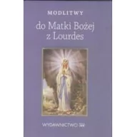 Religia i religioznawstwo - M Wydawnictwo Modlitwy do Matki Bożej z Lourdes praca zbiorowa - miniaturka - grafika 1