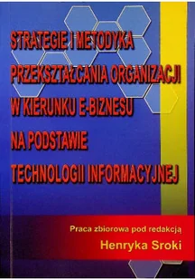Strategie I Metodyka Przekształcania Organizacji W - Biznes - miniaturka - grafika 1