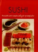 Kuchnia polska - Sushi Ponad 100 wspaniałych przepisów - miniaturka - grafika 1