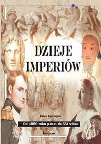 Dzieje Imperiów - Historia świata - miniaturka - grafika 1