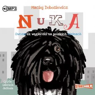 Maciej Dobosiewicz Nuka. Owczarek węgierski na polskich nizinach (CD mp3) - Audiobooki - historia - miniaturka - grafika 1