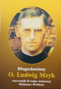 Błogosławiony O Ludwig Mzyk - Biografie i autobiografie - miniaturka - grafika 1