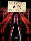 Napoje - Wielka księga win szlachetnych - miniaturka - grafika 1