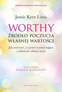 Worthy - źródło poczucia własnej wartości. Jak uwierzyć, że jesteś wystarczająca i odmienić własne ż - Poradniki hobbystyczne Worthy - źródło poczucia własnej wartości. Jak uwierzyć, że jesteś wystarczająca i odmienić własne ż - Poradniki hobbystyczne - miniaturka - grafika 1