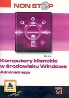 Systemy operacyjne i oprogramowanie - Komputery klienckie w środowisku Windows. Administracja - miniaturka - grafika 1