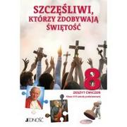 Szczęśliwi, którzy zdobywają świętość 8. Zeszyt ćwiczeń do religii dla klasy 8 szkoły podstawowej