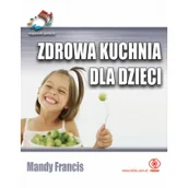Książki kucharskie - Zdrowa kuchnia dla dzieci - miniaturka - grafika 1