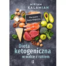 Kalamian Miriam Dieta ketogeniczna w walce z rakiem - Diety, zdrowe żywienie - miniaturka - grafika 3