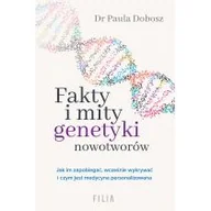 Felietony i reportaże - Fakty i mity genetyki nowotworów - miniaturka - grafika 1