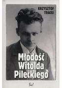 Pamiętniki, dzienniki, listy - Młodość Witolda Pileckiego - Krzysztof Tracki - miniaturka - grafika 1
