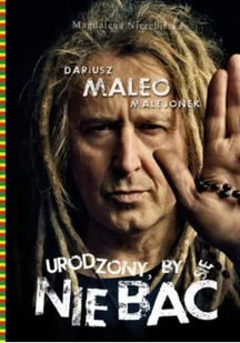 Znak Urodzony, by się nie bać - Dariusz Malejonek - Biografie i autobiografie - miniaturka - grafika 2