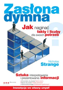 Zasłona dymna. Jak naginać fakty i liczby dla swoich potrzeb - Biznes - miniaturka - grafika 1