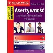 Poradniki psychologiczne - Astrum Asertywność. Skuteczna komunikacja w biznesie Antoni Benedikt - miniaturka - grafika 1