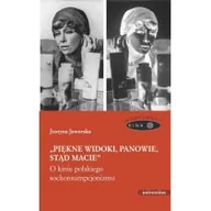 Książki o kinie i teatrze - Universitas &amp;#8222;Piękne widoki, panowie, stąd macie&amp;#8221;. O kinie polskiego sockonsumpcjonizmu Justyna Jaworska - miniaturka - grafika 1