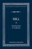 Filozofia i socjologia - Utylitaryzm. O wolności - Mill John Stuart - miniaturka - grafika 1